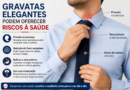 Gravatas elegantes podem oferecer riscos à saúde